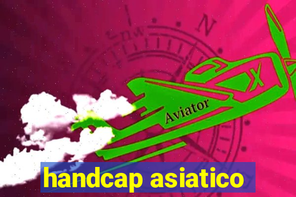 handcap asiatico